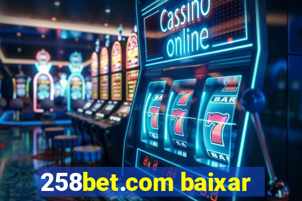 258bet.com baixar